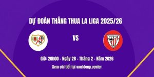 Dự đoán thắng thua Rayo vs Ath.Bilbao