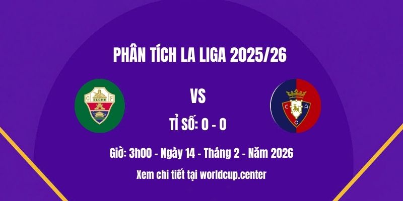 Phân tích Elche vs Osasuna