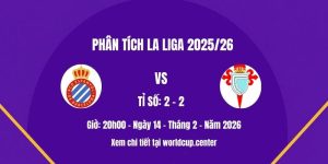 Phân tích Espanyol vs Celta