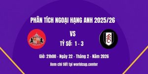 Phân tích Sunderland vs Fulham