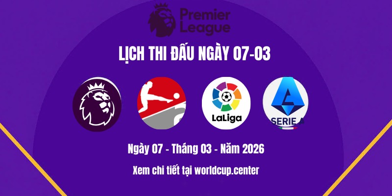 Lịch thi đấu ngày 07-03