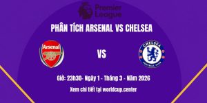 Phân tích Arsenal vs Chelsea