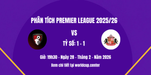 Phân tích Bournemouth vs Sunderland