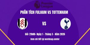 Phân tích Fulham vs Tottenham