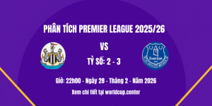 Phân tích Newcastle vs Everton