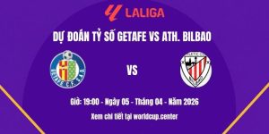Dự đoán tỷ số Getafe vs Ath. Bilbao