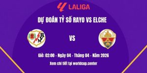 Dự đoán tỷ số Rayo vs Elche