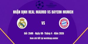 Nhận định Real Madrid vs Bayern Munich