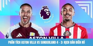 Phân tích Aston Villa vs Sunderland