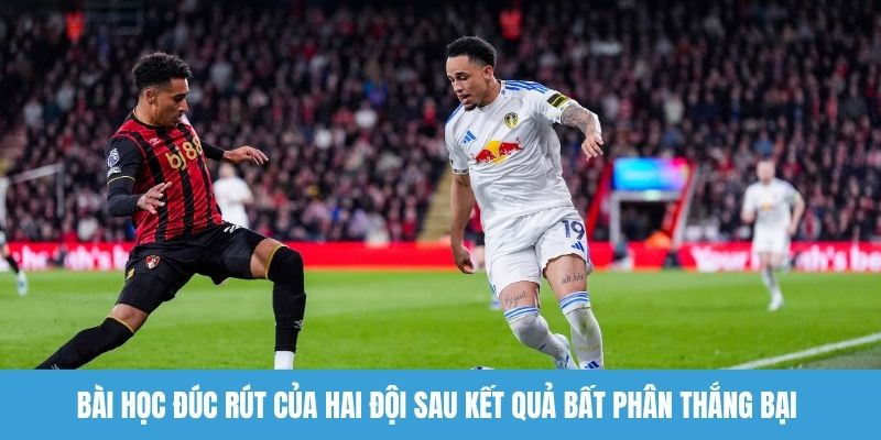 Bài học đúc rút của hai đội sau kết quả bất phân thắng bại