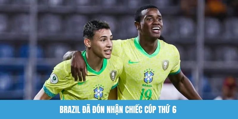 Brazil đã đón nhận chiếc cúp thứ 6