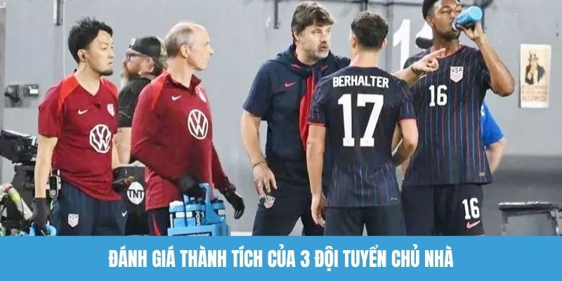Đánh giá thành tích của 3 đội tuyển chủ nhà