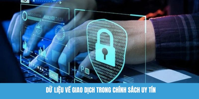 Dữ liệu về giao dịch trong chính sách uy tín
