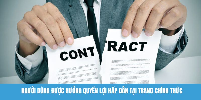 Người dùng được hưởng quyền lợi hấp dẫn tại trang chính thức